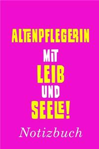 Altenpflegerin Mit Leib Und Seele Notizbuch