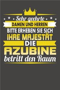 Sehr Geehrte Damen Und Herren Bitte Erheben Sie Sich Ihre Majestät Die Azubine Betritt Den Raum