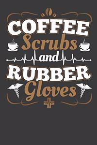 Coffee Scrubs And Rubber Gloves