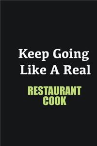 Keep Going Like a Real Restaurant Cook