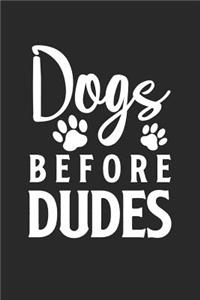 Dogs Before Dudes