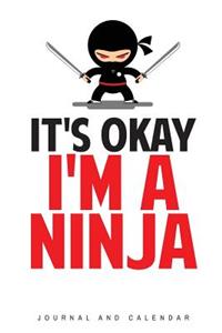 Its Okay I'm a Ninja