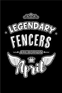 Legendary Fencers are born in April