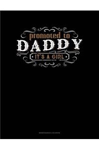 Promoted To Daddy It's A Girl