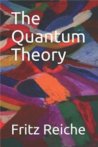 The Quantum Theory