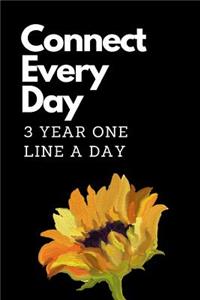 Connect Every Day 3 Year One Line A Day: The Ultimate 3 Year Journal One Line A Day Memory Lined Notebook. This is a 6X9 375 Page Diary To Jot Daily Memories In. Makes A Great Birthday, Ann