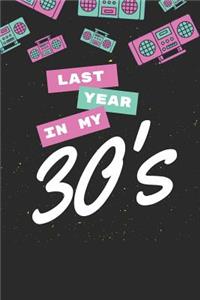 Last Year In My 30's
