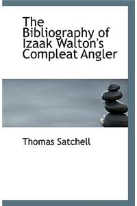 The Bibliography of Izaak Walton's Compleat Angler