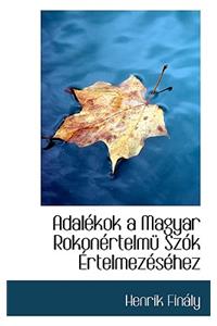 Adal Kok a Magyar Rokon Rtelm Sz K Rtelmez S Hez