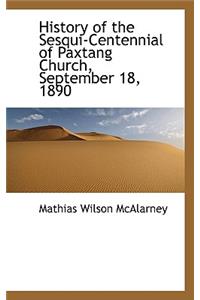 History of the Sesqui-Centennial of Paxtang Church, September 18, 1890