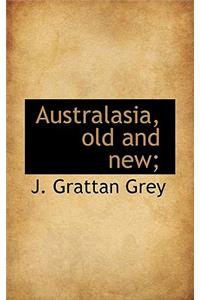 Australasia, Old and New;