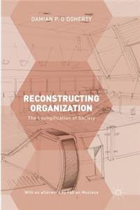 Reconstructing Organization