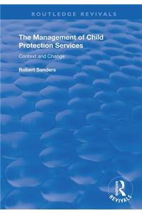 The Management of Child Protection Services