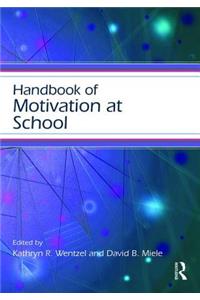 Handbook of Motivation at School