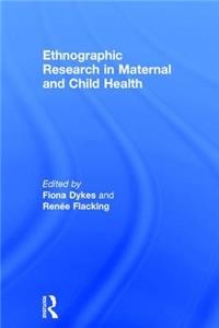 Ethnographic Research in Maternal and Child Health