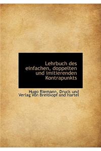 Lehrbuch Des Einfachen, Doppelten Und Imitierenden Kontrapunkts