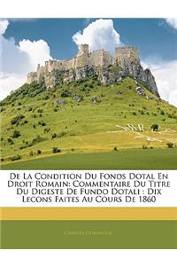 De La Condition Du Fonds Dotal En Droit Romain