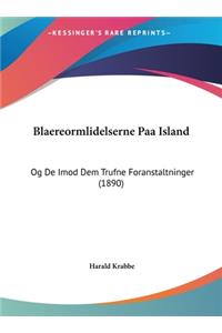 Blaereormlidelserne Paa Island