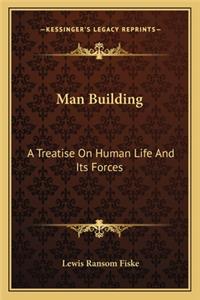 Man Building