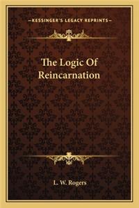 The Logic Of Reincarnation