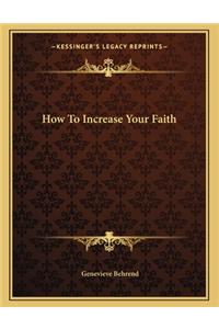 How to Increase Your Faith