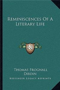 Reminiscences Of A Literary Life