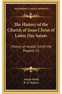 The History of the Church of Jesus Christ of Latter Day Saints