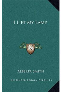 I Lift My Lamp