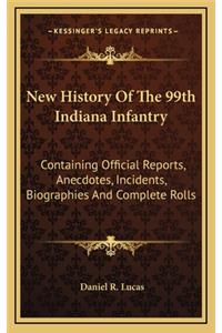 New History Of The 99th Indiana Infantry