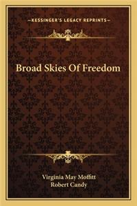 Broad Skies of Freedom