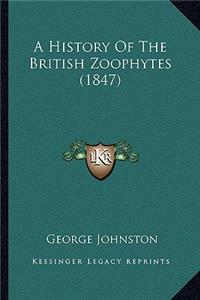 History Of The British Zoophytes (1847)