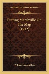 Putting Marshville on the Map (1912)