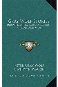 Gray Wolf Stories