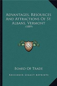 Advantages, Resources And Attractions Of St. Albans, Vermont