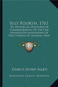 July Fourth, 1761