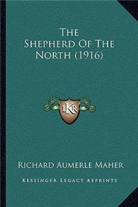 The Shepherd Of The North (1916)