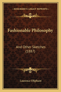 Fashionable Philosophy