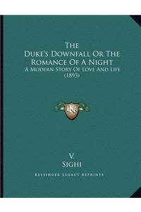 The Duke's Downfall Or The Romance Of A Night
