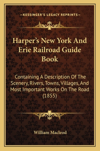 Harper's New York And Erie Railroad Guide Book