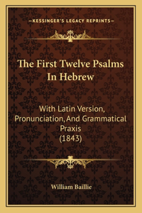 The First Twelve Psalms In Hebrew