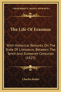 The Life Of Erasmus