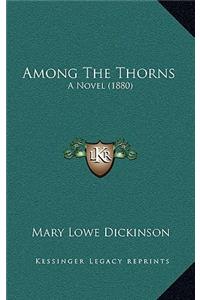 Among The Thorns