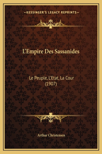 L'Empire Des Sassanides
