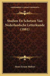 Studien En Schetsen Van Nederlandsche Letterkunde (1881)