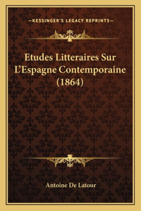 Etudes Litteraires Sur L'Espagne Contemporaine (1864)