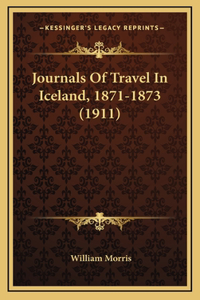 Journals Of Travel In Iceland, 1871-1873 (1911)