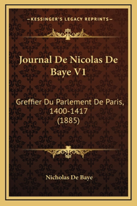 Journal De Nicolas De Baye V1