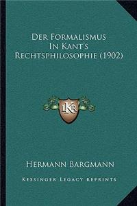 Formalismus In Kant's Rechtsphilosophie (1902)