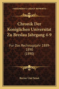 Chronik Der Koniglichen Universitat Zu Breslau Jahrgang 4-9