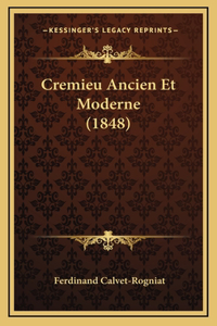 Cremieu Ancien Et Moderne (1848)